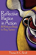 Reflective Practice in Action: 80 Reflection Breaks for Busy Teachers