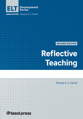 Reflective Teaching, Revised - Farrell, Thomas S.C.