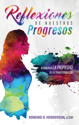 Reflexiones de Nuestros Progresos - Henderson, Roneiko D