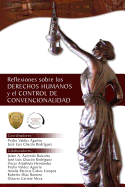 Reflexiones Sobre Los Derechos Humanos y El Control de Convencionalidad - Chacon Rodriguez, Jose Luis, and Acevedo Balcorta, Jaime a, and Arambula Hernandez, Oscar