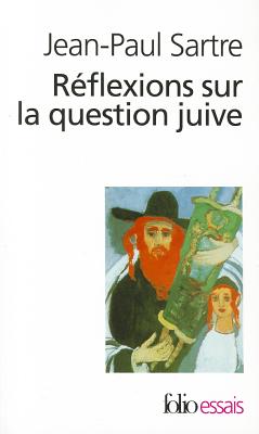 Reflexions Sur La Question Juive - Sartre, Jean-Paul