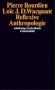 Reflexive Anthropologie - Bourdieu, Pierre; Wacquant, Loic J. D.; Beister, Hella