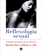 Reflexologia Sexual: Activando los Puntos Taoistas del Amor