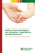 Refluxo Gastroesofagico Em Lactentes: Importancia Multiprofissional