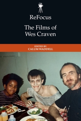 Refocus: The Films of Wes Craven - Waddell, Calum (Editor)