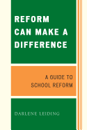 Reform Can Make a Difference: A Guide to School Reform