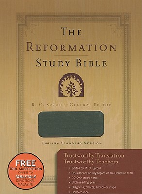 Reformation Study Bible-ESV - Sproul, R C (Editor), and Mathison, Keith A, PH.D. (Editor)