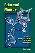 Reformed Ministry: Traditions of Ministry and Ordination in the United Reformed Church