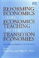 Reforming Economics and Economics Teaching in the Transition Economies: From Marx to Markets in the Classroom