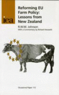 Reforming EU Farm Policy: Lessons from New Zealand - Johnson, R.W.M.