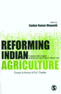 Reforming Indian Agriculture: Towards Employment Generation and Poverty Reduction Essays in Honour of G K Chadha