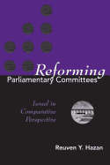 Reforming Parliamentary Committees: Israel in Comparative Perspective