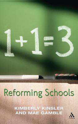 Reforming Schools - Kinsler, Kimberly, and Gamble, Mae