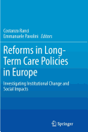 Reforms in Long-Term Care Policies in Europe: Investigating Institutional Change and Social Impacts