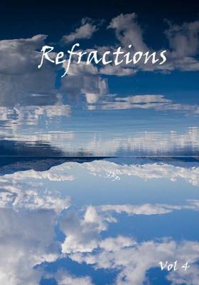 Refractions, Vol 4 - Duckworth, Darrel (Contributions by), and Logan, Deb (Contributions by), and Manera, Andrew J (Contributions by)