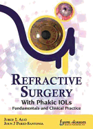 Refractive Surgery with  Phakic  IOLs: Fundamentals and Clinical Practice