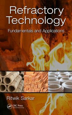 Refractory Technology: Fundamentals and Applications - Sarkar, Ritwik