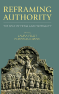 Reframing Authority: The Role of Media and Materiality