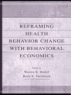 Reframing Health Behavior Change With Behavioral Economics