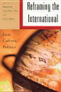 Reframing the International: Law, Culture, Politics