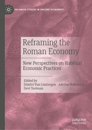 Reframing the Roman Economy: New Perspectives on Habitual Economic Practices