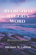 Refreshed in God's Word: Revised Edition