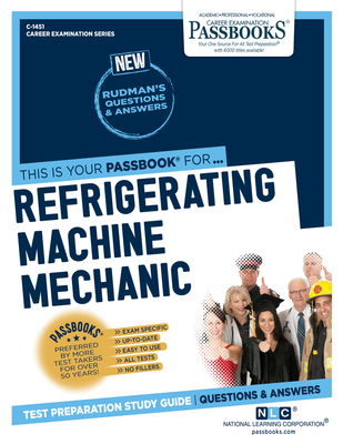 Refrigerating Machine Mechanic (C-1451): Passbooks Study Guide Volume 1451 - National Learning Corporation