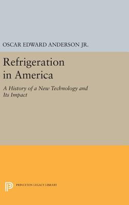 Refrigeration in America - Anderson, Oscar Edward