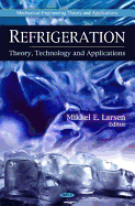 Refrigeration: Theory, Technology, and Applications