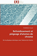 Refroidissement Et Pigeage d'Atomes de Chrome