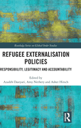 Refugee Externalisation Policies: Responsibility, Legitimacy and Accountability