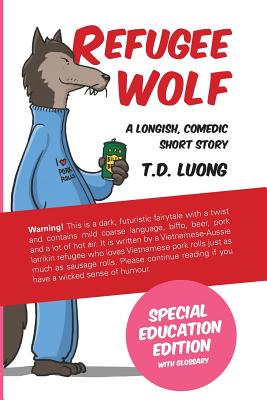 Refugee Wolf: Special Education Edition - Richardson, Helen (Editor), and Morrison, Rod