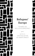 Refugees' Europe: Towards an Inclusive Democracy