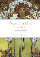 Regarding Mrs. Carter: A monologue for stage performance