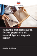 Regards critiques sur la fiction populaire du nouvel ?ge en anglais indien