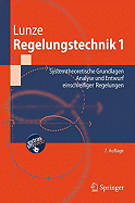 Regelungstechnik 1: Systemtheoretische Grundlagen, Analyse Und Entwurf Einschleifiger Regelungen