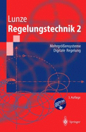 Regelungstechnik 2: Mehrgrv_ensysteme. Digitale Regelung