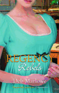 Regency Rebels: Scandalous Lord, Rebellious Miss / an Improper Aristocrat