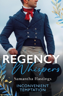 Regency Whispers: Inconvenient Temptation: The Marquess and the Runaway Lady (the Scandalous Stringhams) / Accidental Courtship with the Earl - Hastings, Samantha