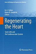 Regenerating the Heart: Stem Cells and the Cardiovascular System