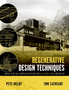 Regenerative Design Techniques: Practical Applications in Landscape Design