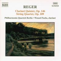 Reger: Chamber Music - Philharmonia Quartet Berlin; Wenzel Fuchs (clarinet)