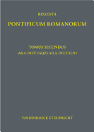 Regesta Pontificum Romanorum: Tomus Secundus (AB A. DCIV Usque Ad A. DCCCXLIV)