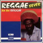 Reggae Fever: Hot Hot Reggae