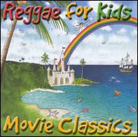 Reggae for Kids: Movie Classics - Various Artists