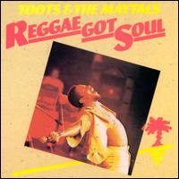 Reggae Got Soul - Toots & the Maytals