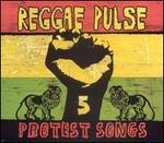 Reggae Pulse, Vol. 5: Protest Songs