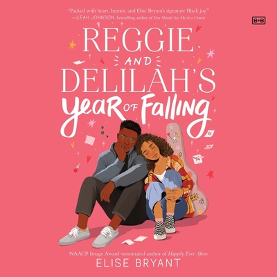 Reggie and Delilah's Year of Falling - Bryant, Elise, and Small, Shayna (Read by), and Butler, Preston (Read by)