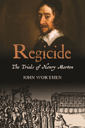Regicide: The Trials of Henry Marten