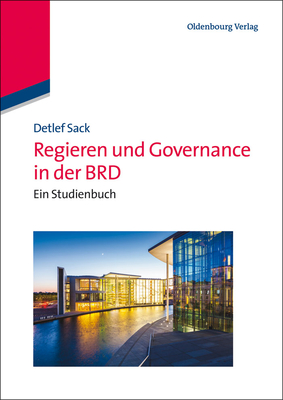 Regieren Und Governance in Der Brd: Ein Studienbuch - Sack, Detlef